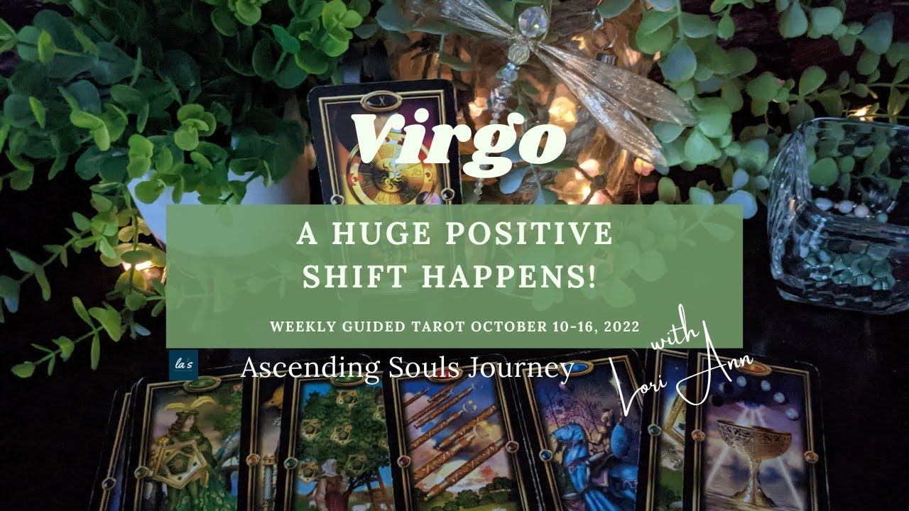 Virgo - A Huge Positive Shift Happens! - Weekly Guided Tarot October 10-16, 2022