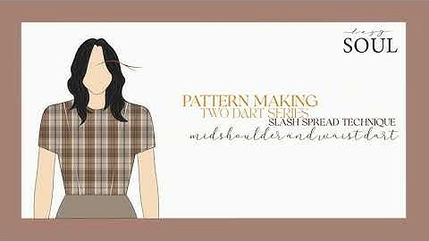 DIY Pattern making - Two Dart Series - Slash and Spread Method - Mid Shoulder and waist dart