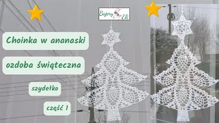 #szydełkowanieBajeryEli Jak Zrobić? Choinka Ananaski Ozdoba Cz.1/ Christmas Tree Window Decoration