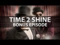Da Tweekaz - Time 2 Shine / Episode 05 (BONUS)