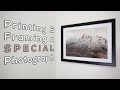 Printing and Framing a Special Landscape Photograph