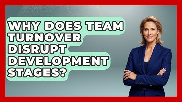 Why Does Team Turnover Disrupt Development Stages? - Modern Manager Toolbox