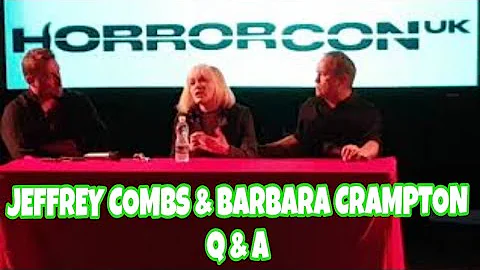 Horror Con Q&A : Jeffrey Combs/Barbara Crampton