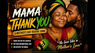 Mama Thank You. Happy Mothers Day Reggae Song.  screenshot 5