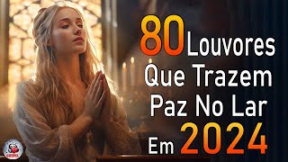 Louvores de Adoração - Melhores Músicas Gospel Mais Tocadas - TOP MÚSICAS GOSPEL, Hinos Evangélicos