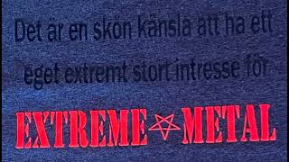 Eget extremt stort intresse för EXTREME METAL. (GRAVE - PLAIN PINE BOX) SWEDISH DEATH METAL.