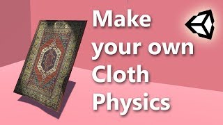 Famous Cloth Physics Explained - Unity Tutorial Deep Dive Wealth