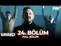 Savaşçı 24. Bölüm