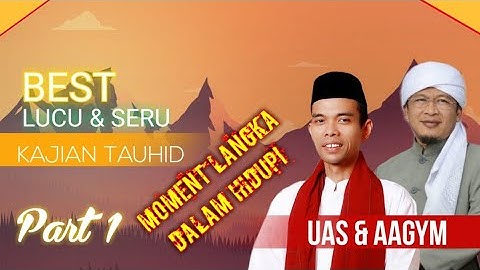 Best Lecture ❗, Exciting and Funny by Ustadz Abdul Somad & Aa Gym | Study of Tawhid
