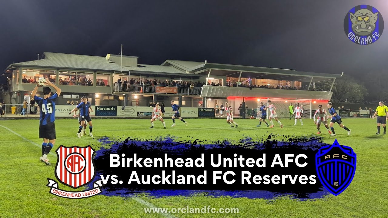 Birkenhead United AFC vs. Auckland FC Reserves | New Zealand Northern League 2025 | Orcland FC