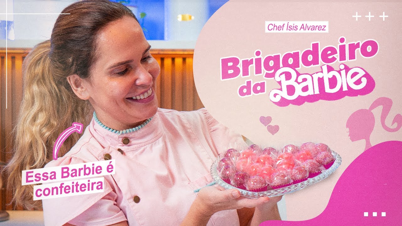 BRIGADEIRO DA BARBIE | Barbiecore #02 | Chef Isis Alvarez