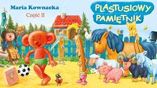 Plastusiowy pamiętnik Audiobook cz.2 – Maria Kownacka | Lektura klasa 1