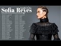 Sofia Reyes Mix || Grandes Exitos de Sofia Reyes || Álbum Completo De Grandes Éxitos De Sofia Reyes