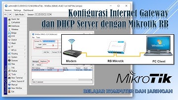 Konfigurasi Dasar Mikrotik (Gateway Internet dan DHCP Server) - LAN