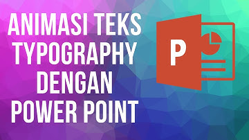 Tutorial Membuat Animasi dengan Power Point Seri Animasi Text Typography