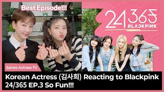 Korean Actress(김사희) Reacts to BLACKPINK - '24/365 with BLACKPINK' EP.3