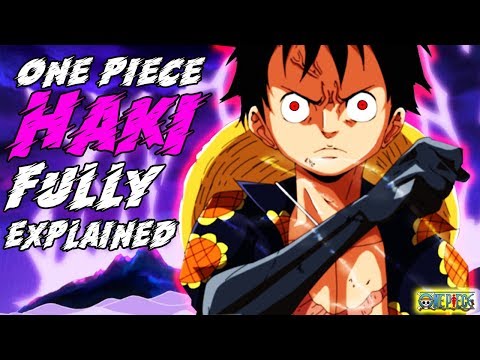 Haki All 3 Types Fully Explained & Advanced Versions - One Piece Explained