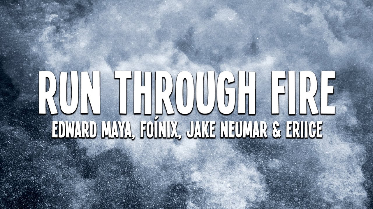 Edward Maya, Foínix, Jake Neumar & ERIICE - Run Through Fire