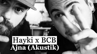 Hayki x BCB - Ajna (Akustik) 🎸 @Hayki34 Resimi