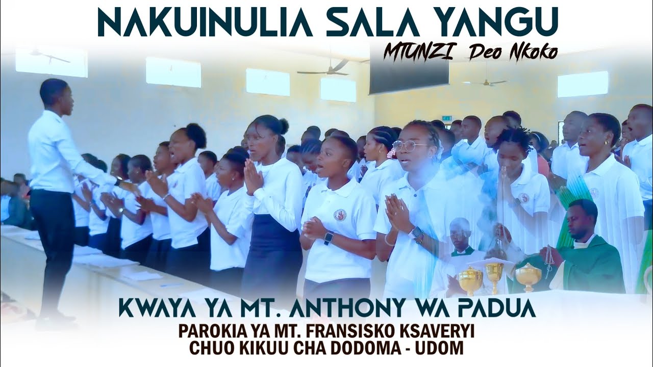 NAKUINULIA SALA YANGU; Na, DEO NKOKO///(Mass Live Performance) KWAYA YA MT. ANTHONY WA PADUA - UDOM