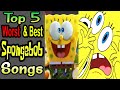 🎵 5 Worst/Best Spongebob Songs 🎶
