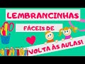 🔴LEMBRANCINHAS FÁCEIS: VOLTA ÀS AULAS📚