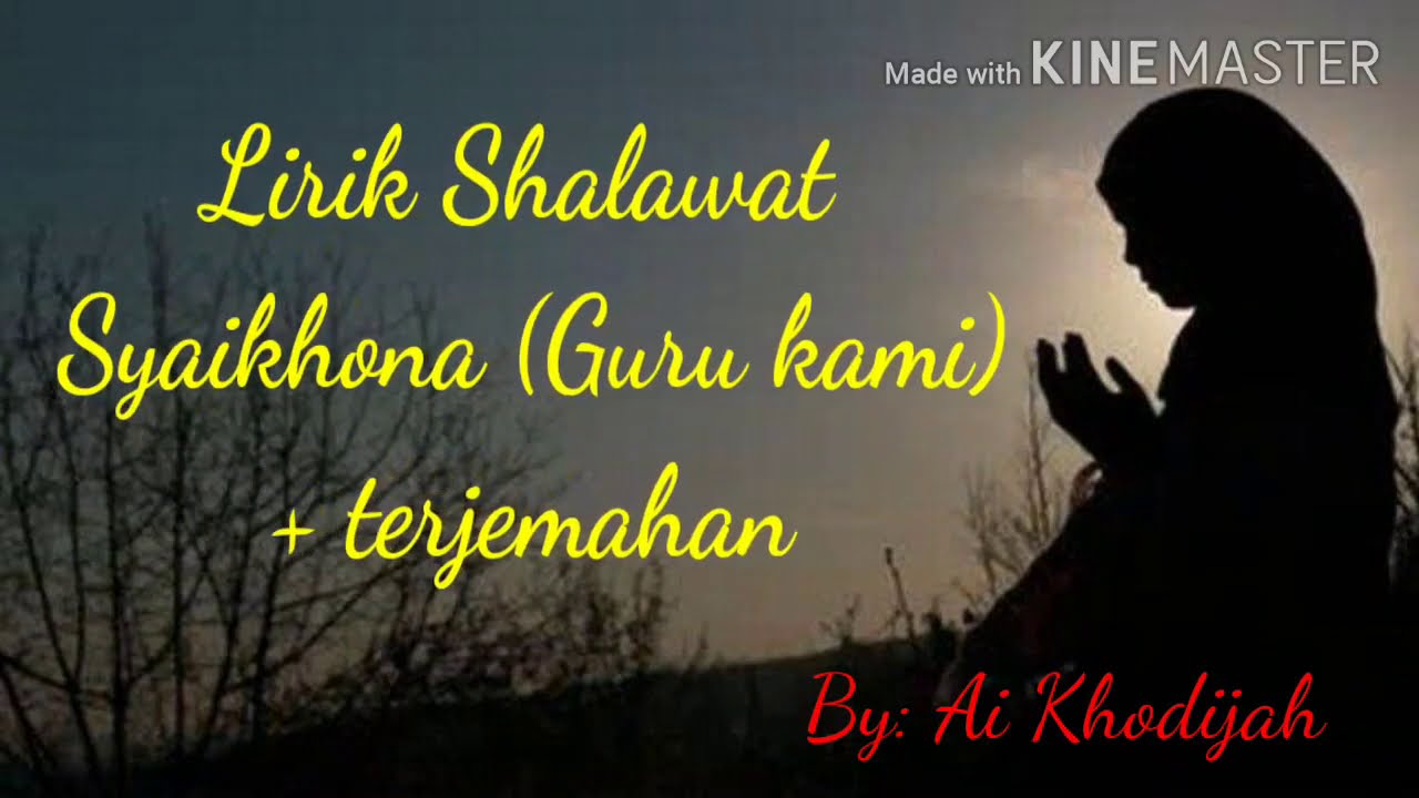 Lyrics Shalawat Syaikhona (Guru kami) Ai Khodijah YouTube
