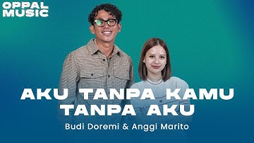 Budi Doremi & Anggi Marito - Aku Tanpa Kamu Tanpa Aku Live