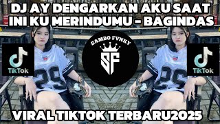 Download Lagu DJ AY DENGARKAN AKU SAAT INI KU MERINDUMU - DJ AYANG KU RINDU KAMU BAGINDAS VIRAL TIKTOK TERBARU2025 MP3
