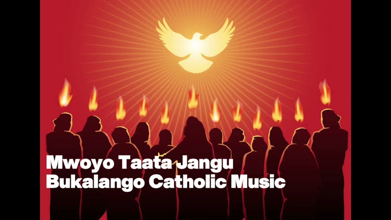 Mwoyo Taata Jangu Bukalango Catholic Music