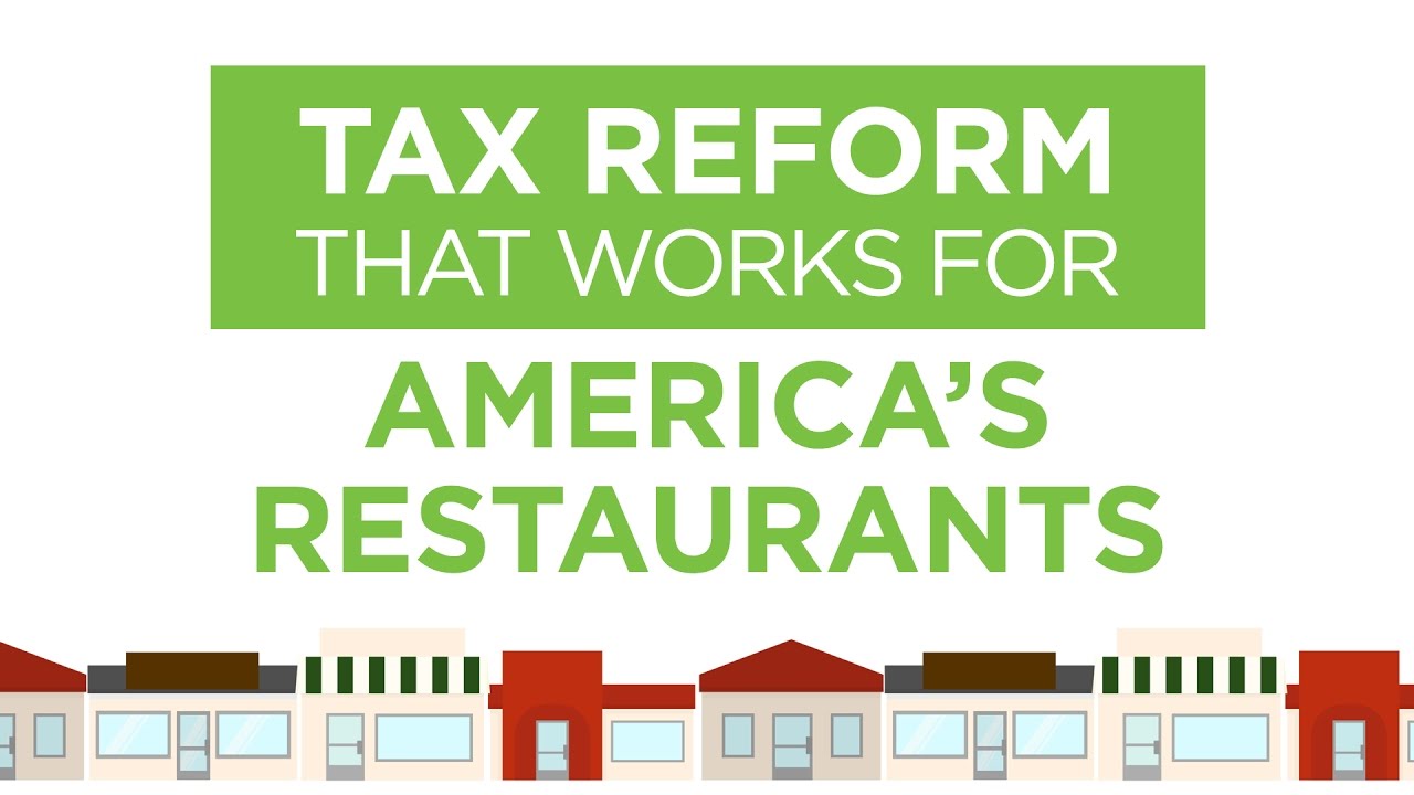 Tax Reform that Works for America’s Restaurants YouTube