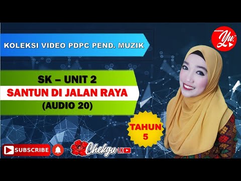 PENDIDIKAN MUZIK || TAHUN 5 || UNIT 2 SANTUN DI JALAN RAYA || AUDIO 20