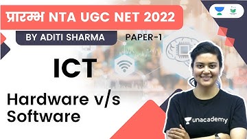 Hardware v/s Software | ICT | NTA UGC NET JRF 2022 | Aditi Sharma