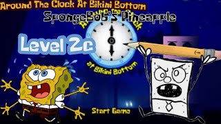 Around The Clock at Bikini Bottom | SpongeBobs Pineapple (Level 2c)