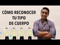 Cómo reconocer tu TIPO de CUERPO | Humberto Gutiérrez