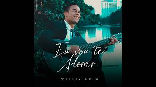 Wesley Melo O Deus Da Igreja