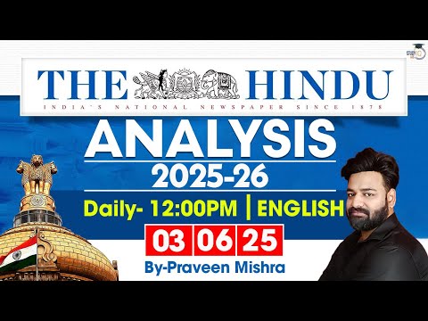 The Hindu Analysis | 3 June 2025 | Daily Newspaper Analysis for UPSC CSE 2025-26