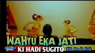 KI HADI SUGITO-WAYANG KULIT-WAHYU EKA JATI