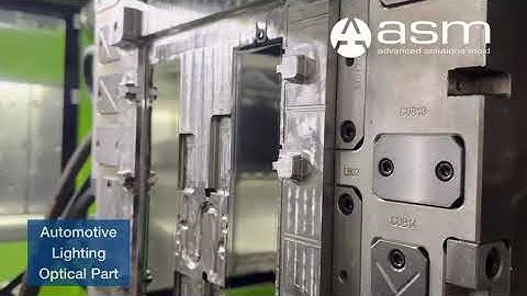 ASM for Automotive Lighting Optical part