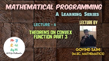Mathematical Programming। Lecture 6 । Theorems on Convex Function।Part 3। M.Sc.।