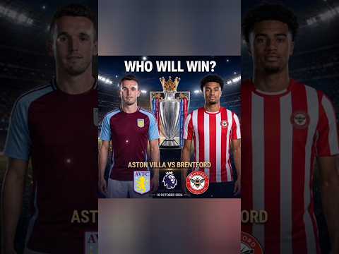 Video ASTON VILLA vs BRENTFORD | 10 OCTOBER 2026 • Premier League