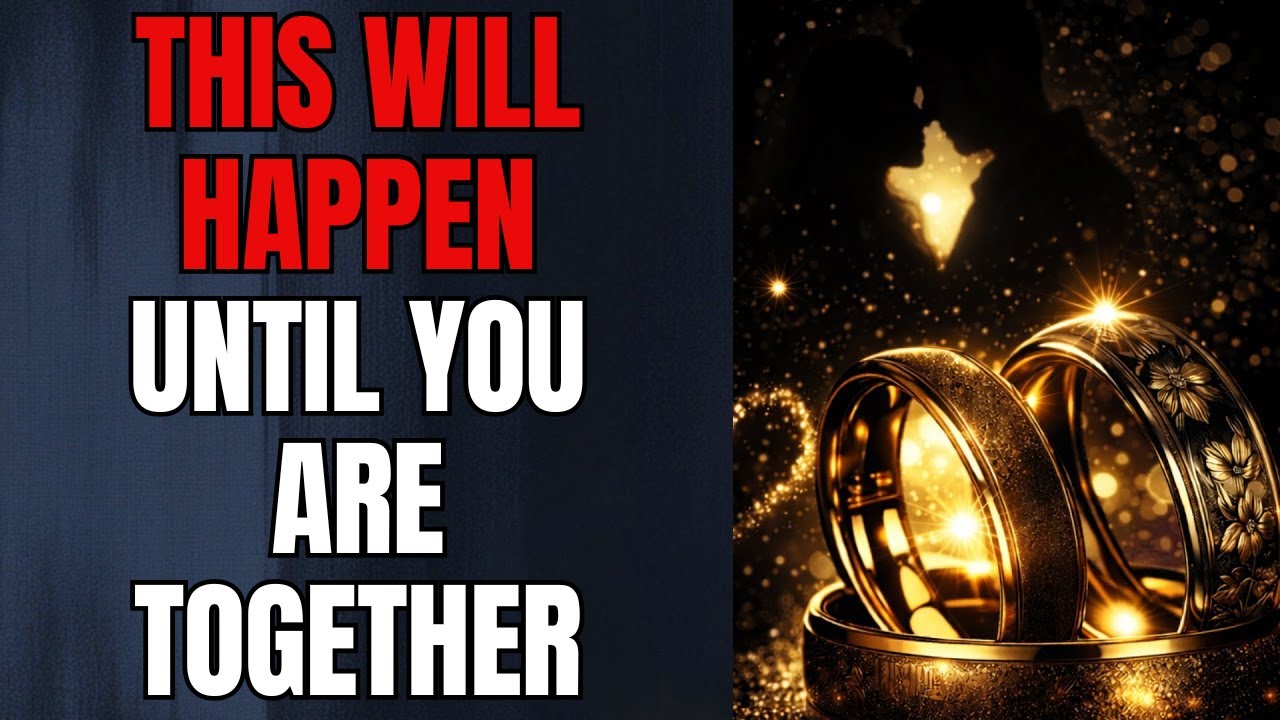 Если вам суждено быть вместе, то одно будет происходить всегда, пока вы не будете едины.