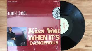 Eight Seconds - Kiss You (When it’s Dangerous) ( Extended Mix) (1986) (Audio)