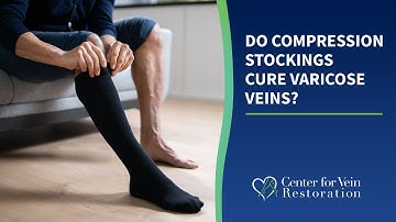 Do Compression Stockings Cure Varicose Veins?