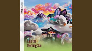 Like the Morning Sun