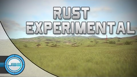 Rust Experimental: Introduction to the Game (Trailer)