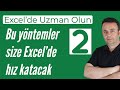 Excel kullanımınıza hız katan yöntemler - 2/3 