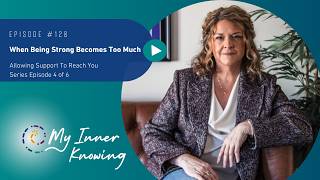 When Being Strong Becomes Too Much ~ Week Four ~ Allowing Support To Reach You