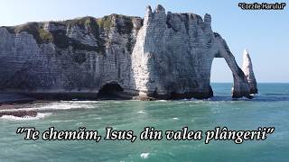 Te Chemăm, Isus, Din Valea Plângerii Nou 2026