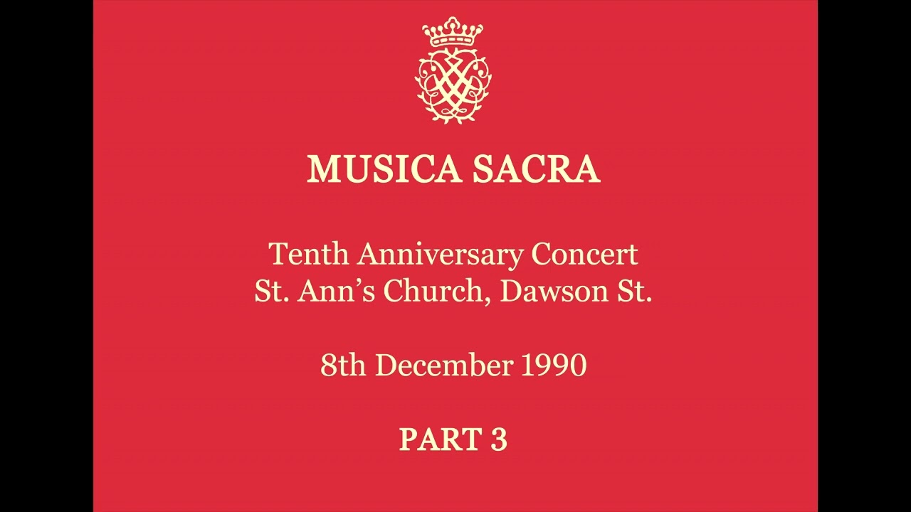 Musica Sacra 10th Anniversary Concert  December 1990 (Part 3)